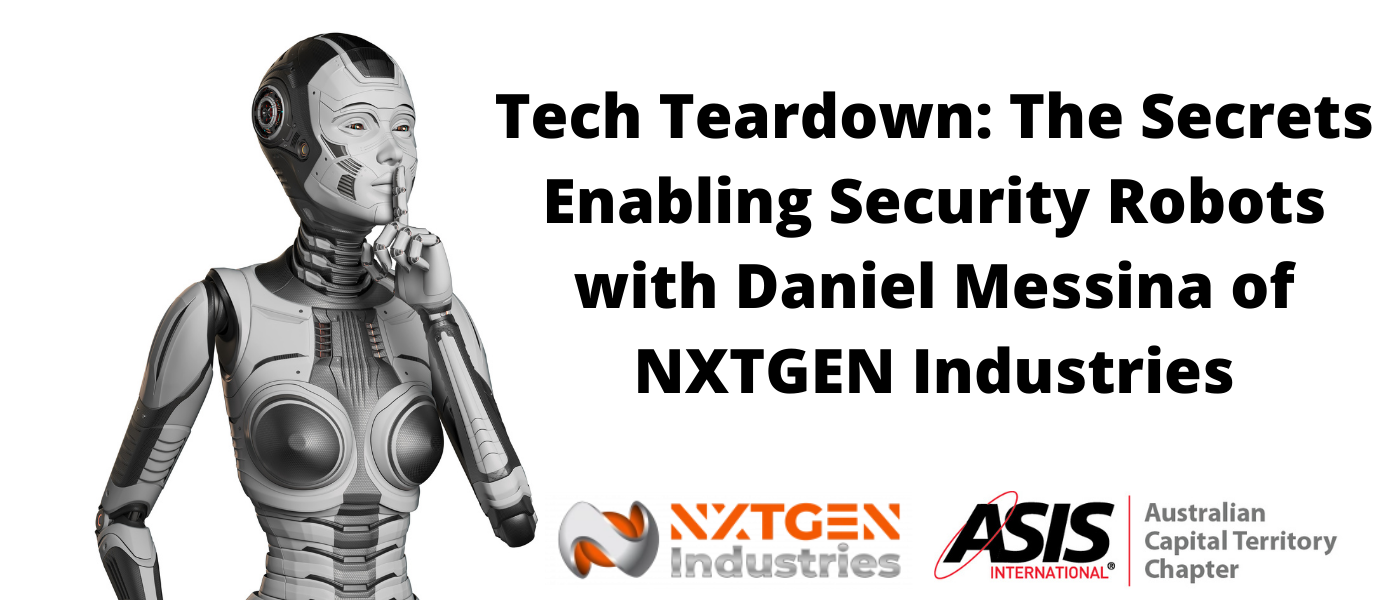 Tech Teardown: The Secrets Enabling Security Robots with Daniel Messina of NXTGEN Industries